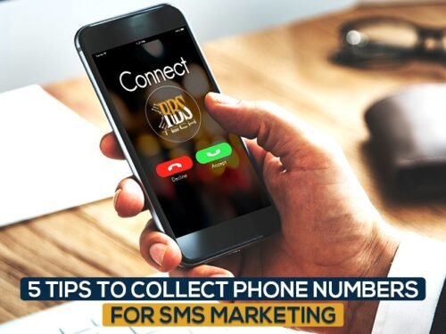 5 Tips to Collect Phone Numbers for SMS Marketing