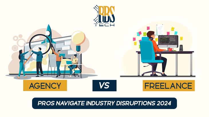 Agency Vs Freelance Pros Navigate Industry Disruptions 2024