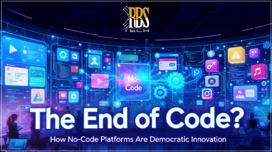 The End of Code? How No-Code Platforms Are Democratizing Innovation